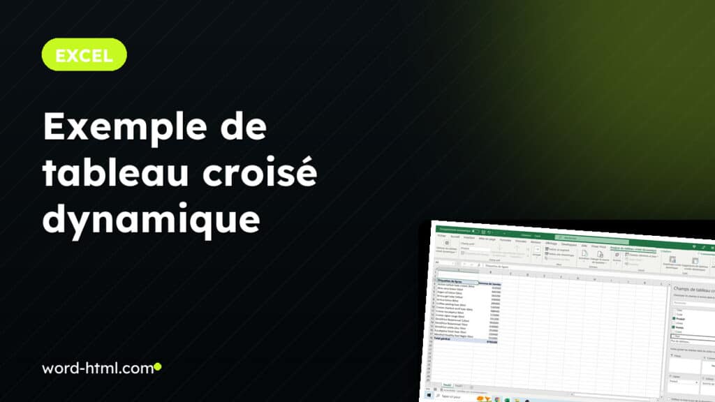 Couverture de l'article : exemple de tableau croise dynamique dans Excel, badge EXCEL et capture d'un rapport par produit