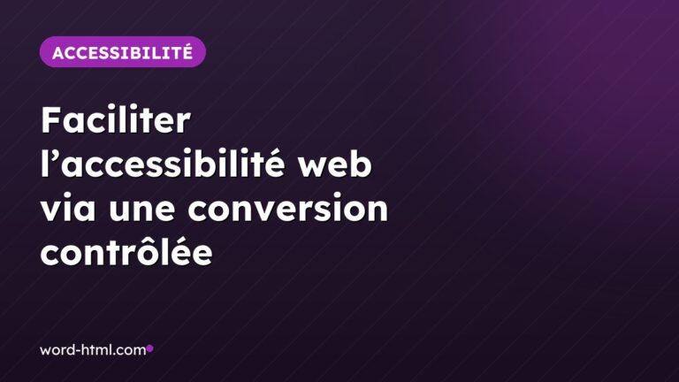 Faciliter l’accessibilité web via une conversion contrôlée