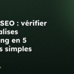 Audit SEO : vérifier vos balises hreflang en 5 étapes simples