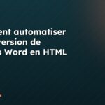 Comment automatiser la conversion de fichiers Word en HTML