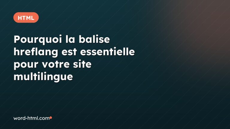Pourquoi la balise hreflang est essentielle pour votre site multilingue