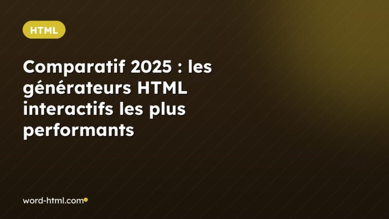 Comparatif 2025 : les générateurs HTML interactifs les plus performants