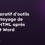 Comparatif d’outils de nettoyage de code HTML après export Word