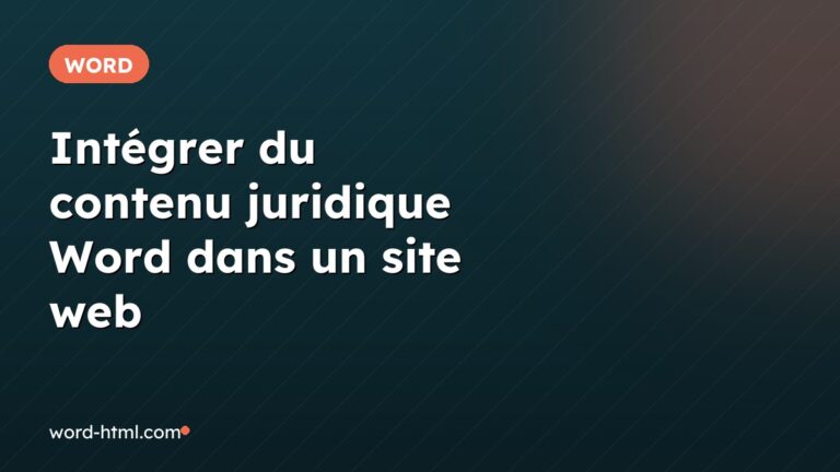 Intégrer du contenu juridique Word dans un site web