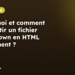 Pourquoi et comment convertir un fichier Markdown en HTML facilement ?