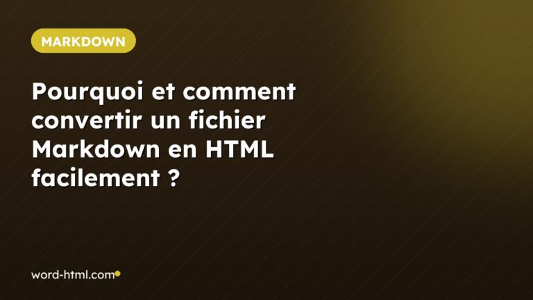 Pourquoi et comment convertir un fichier Markdown en HTML facilement ?