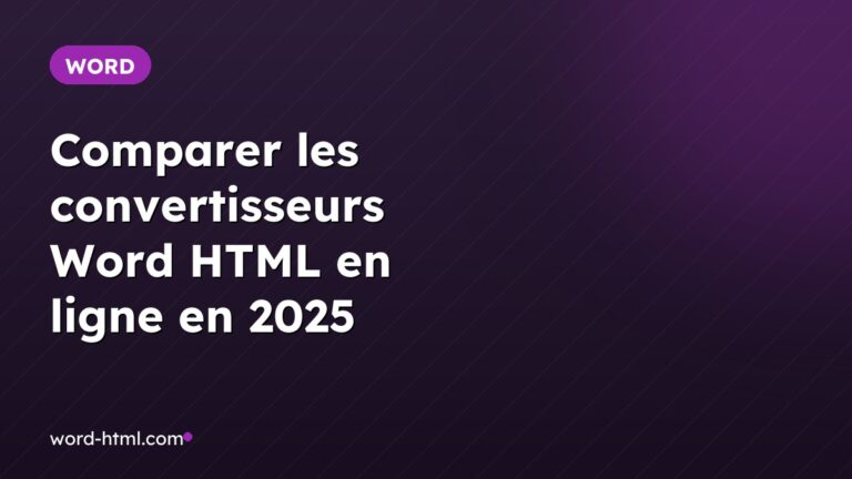 Comparer les convertisseurs Word HTML en ligne en 2025