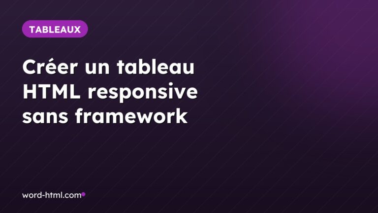 Créer un tableau HTML responsive sans framework