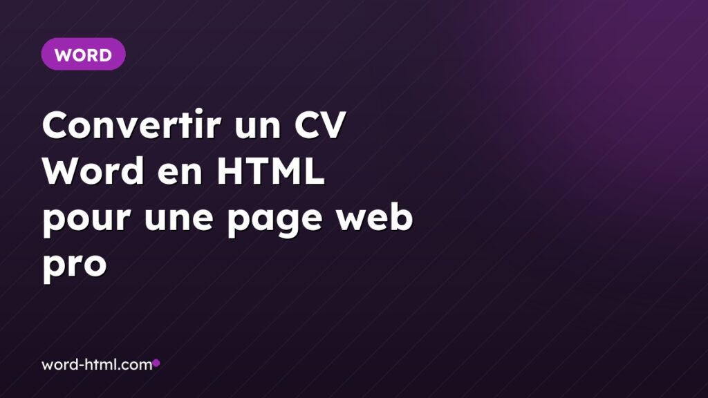 Convertir un CV Word en HTML pour une page web pro