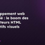 Développement web simplifié : le boom des générateurs HTML interactifs visuels