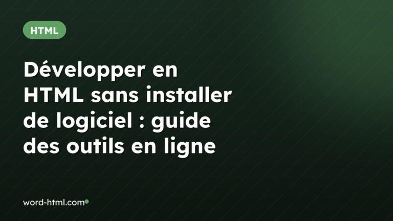 Développer en HTML sans installer de logiciel : guide des outils en ligne