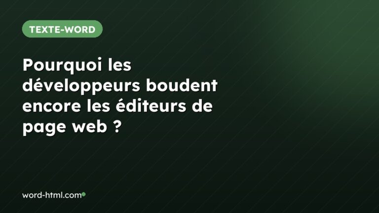 Pourquoi les développeurs boudent encore les éditeurs de page web ?