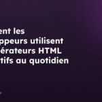 Comment les développeurs utilisent les générateurs HTML interactifs au quotidien