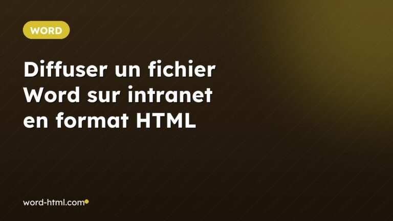 Diffuser un fichier Word sur intranet en format HTML