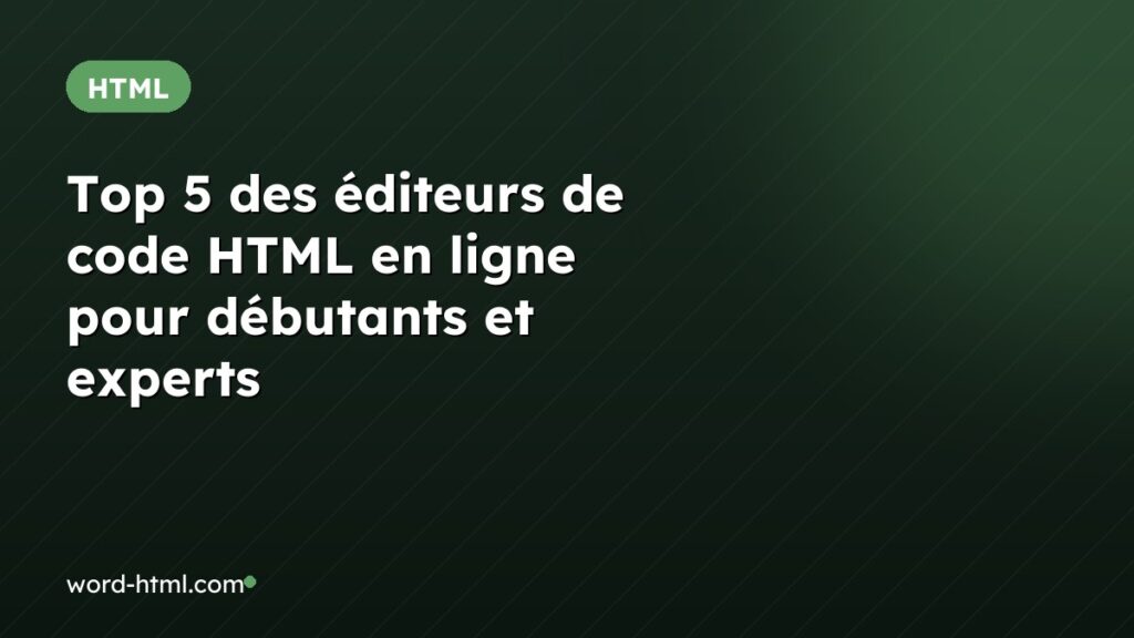 Top 5 des éditeurs de code HTML en ligne pour débutants et experts