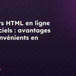 Éditeurs HTML en ligne vs logiciels : avantages et inconvénients en 2025