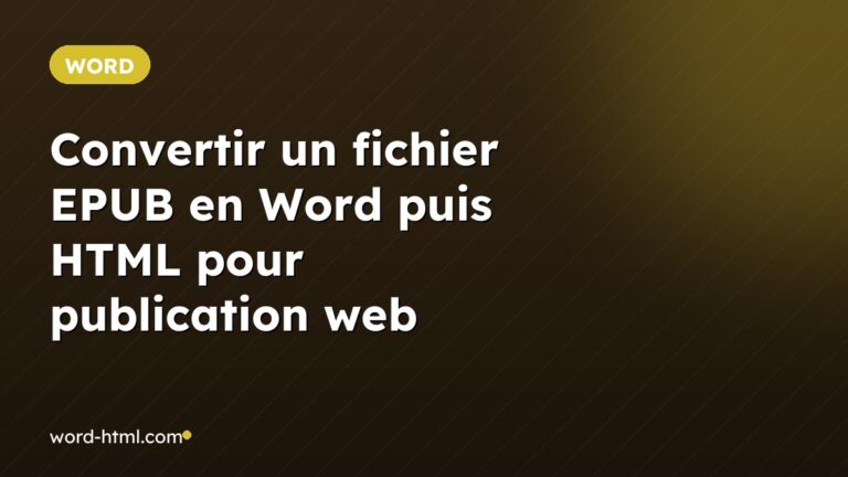 Convertir un fichier EPUB en Word puis HTML pour publication web