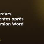 Les erreurs fréquentes après conversion Word HTML