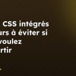 Styles CSS intégrés : erreurs à éviter si vous voulez convertir