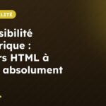 Accessibilité numérique : erreurs HTML à éviter absolument