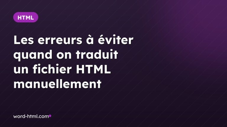 Les erreurs à éviter quand on traduit un fichier HTML manuellement