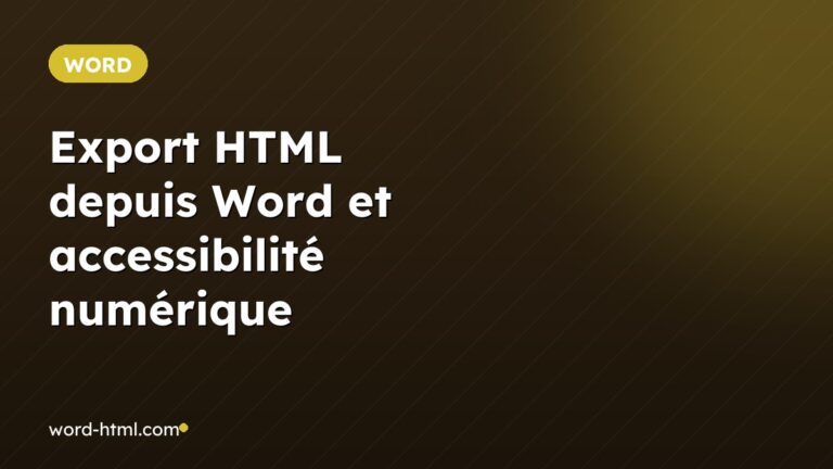 Export HTML depuis Word et accessibilité numérique