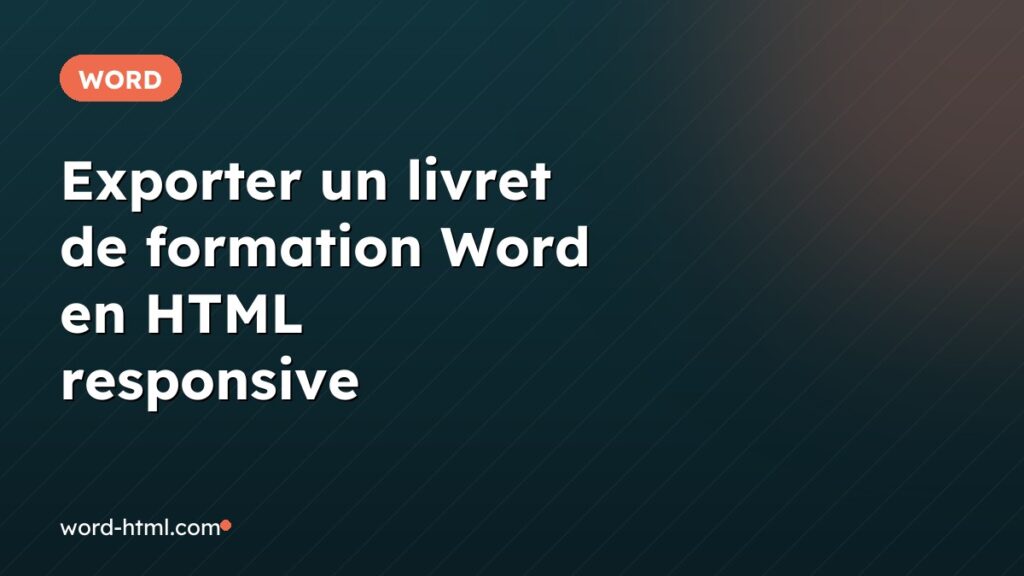 Exporter un livret de formation Word en HTML responsive