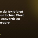 Extraire du texte brut depuis un fichier Word pour le convertir en HTML propre