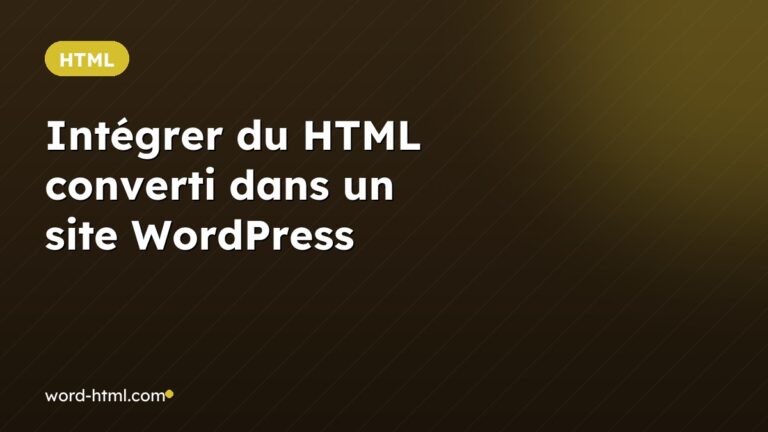 Intégrer du HTML converti dans un site WordPress