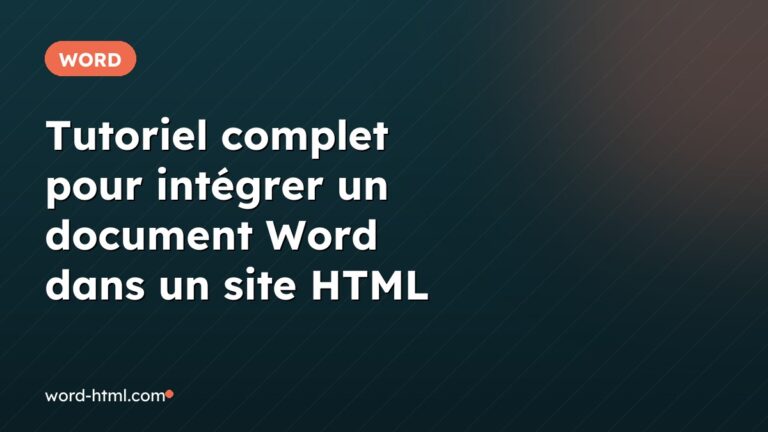 Tutoriel complet pour intégrer un document Word dans un site HTML