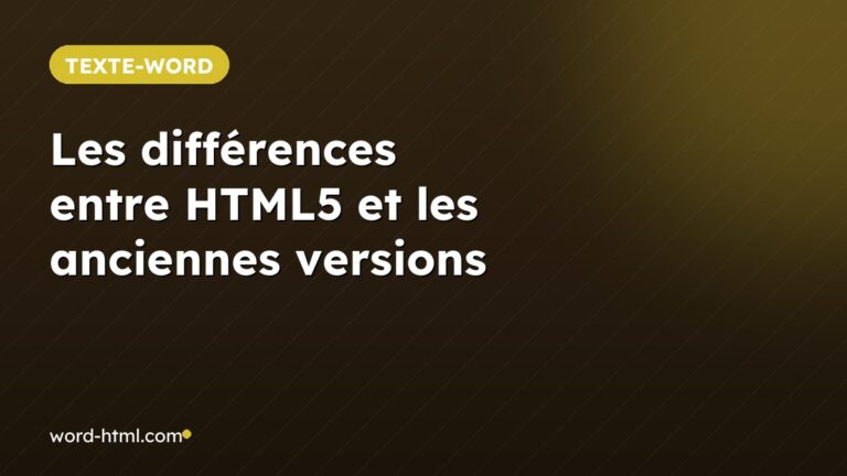 Les différences entre HTML5 et les anciennes versions
