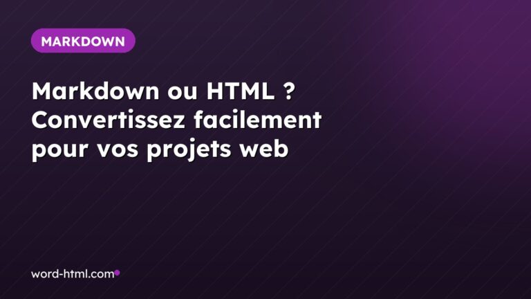 Markdown ou HTML ? Convertissez facilement pour vos projets web