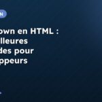 Markdown en HTML : les meilleures méthodes pour développeurs débutants