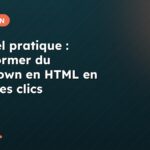 Tutoriel pratique : transformer du Markdown en HTML en quelques clics