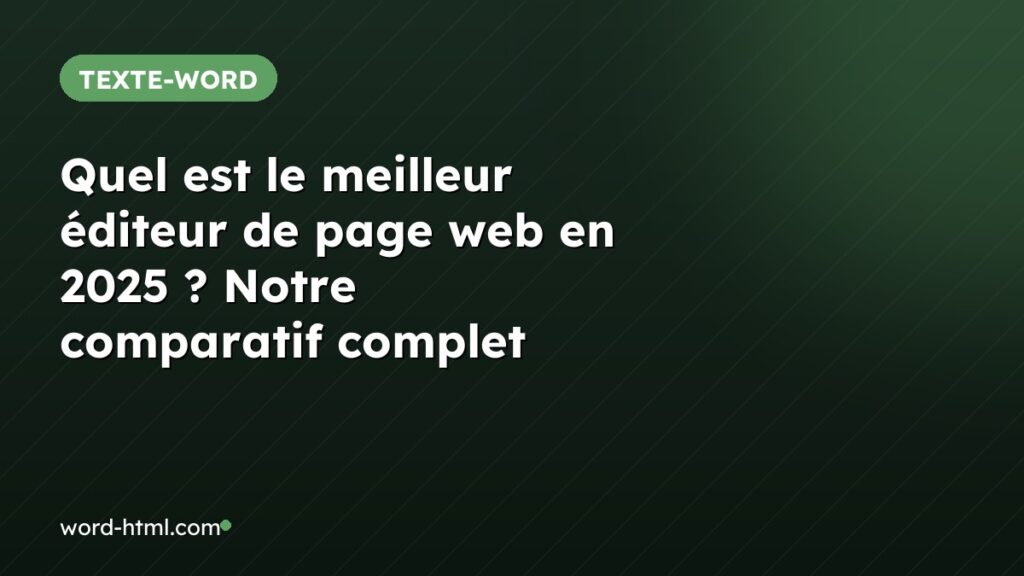 Quel est le meilleur éditeur de page web en 2025 ? Notre comparatif complet
