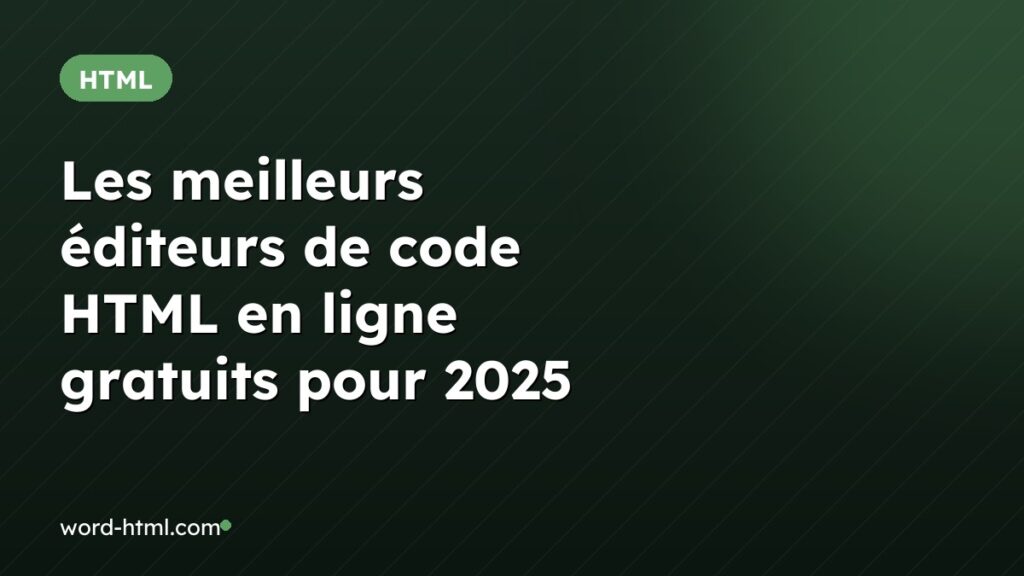 Les meilleurs éditeurs de code HTML en ligne gratuits pour 2025