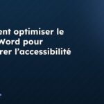 Comment optimiser le HTML Word pour améliorer l’accessibilité web