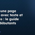Créer une page HTML avec texte et images : le guide pour débutants