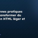 Les bonnes pratiques pour transformer du Word en HTML léger et valide