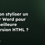 Peut-on styliser un fichier Word pour une meilleure conversion HTML ?
