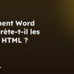 Comment Word interprète-t-il les styles HTML ?