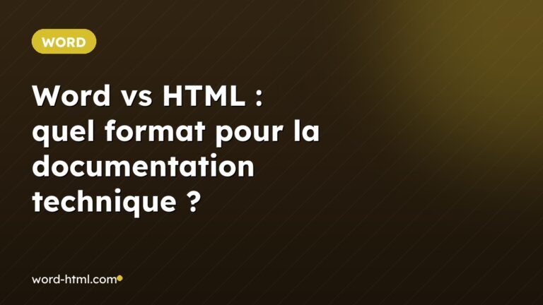 Word vs HTML : quel format pour la documentation technique ?