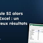 Couverture de l'article : formule SI alors dans Excel, un test et deux résultats, avec un aperçu de la formule saisie